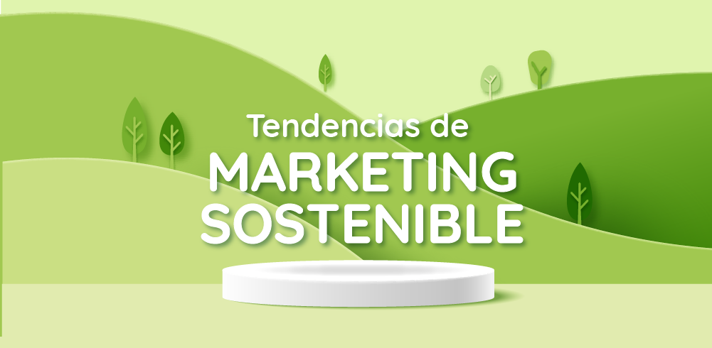 tendencias del marketing sostenible 2023